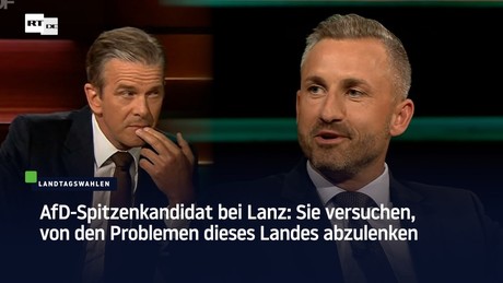 AfD-Spitzenkandidat bei Lanz: Sie versuchen, von den Problemen dieses Landes abzulenken