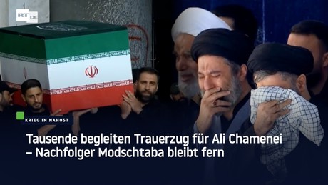Tausende begleiten Trauerzug für Ali Chamenei – Nachfolger Modschtaba bleibt fern