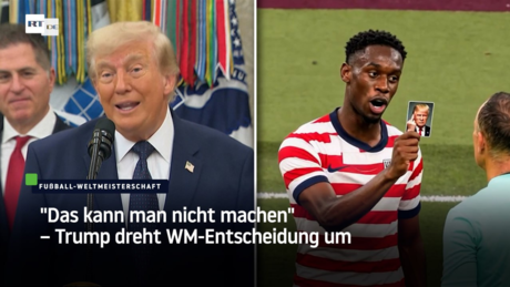 "Das kann man nicht machen" – Trump dreht WM-Entscheidung um