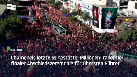 Chameneis letzte Ruhestätte: Millionen Iraner bei finaler Abschiedszeremonie für Obersten Führer