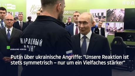 Putin über ukrainische Angriffe: "Unsere Reaktion ist stets symmetrisch"