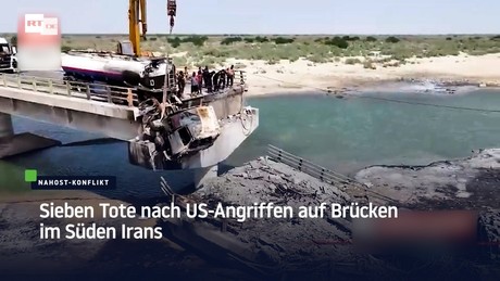 Sieben Tote nach US-Angriffen auf Brücken im Süden Irans