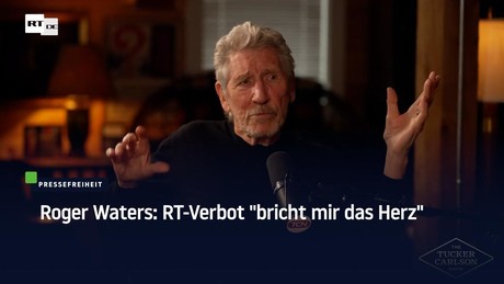 Roger Waters: RT-Verbot "bricht mir das Herz"