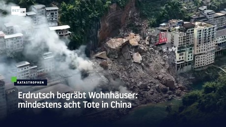 Erdrutsch begräbt Wohnhäuser: Mindestens acht Tote in China