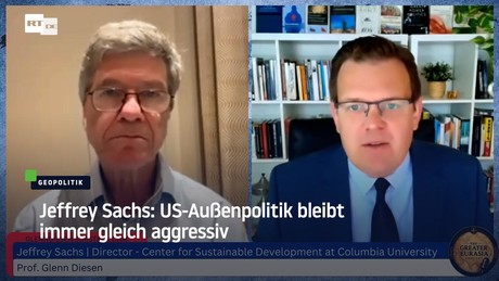 Jeffrey Sachs: US-Außenpolitik bleibt immer gleich aggressiv