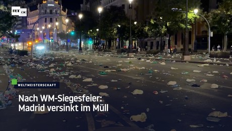 Nach WM-Siegesfeier: Madrid versinkt im Müll