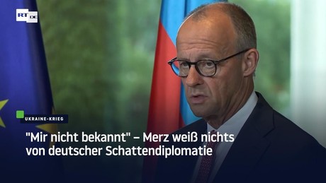 "Mir nicht bekannt" – Merz weiß nichts von deutscher Schattendiplomatie in Baku