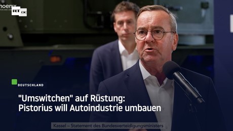 "Umswitchen" auf Rüstung: Pistorius will Autoindustrie umbauen