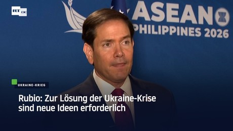 Rubio: Zur Lösung der Ukraine-Krise sind neue Ideen erforderlich
