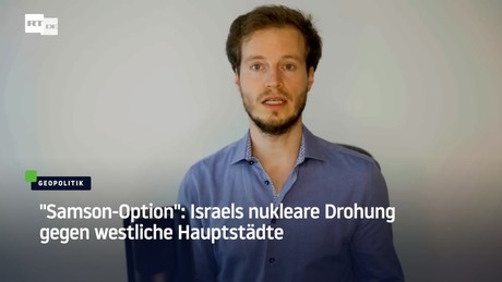 "Samson-Option": Israels nukleare Drohung gegen westliche Hauptstädte