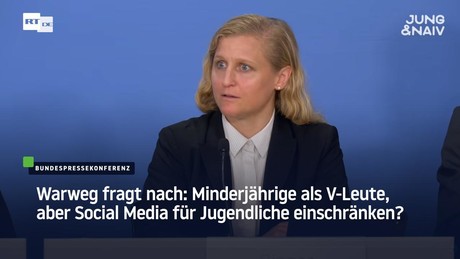 Warweg fragt nach: Minderjährige als V-Leute, aber Social Media für Jugendliche einschränken?