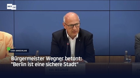 Bürgermeister Wegner betont: "Berlin ist eine sichere Stadt"