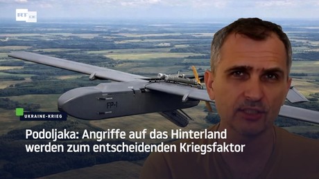 Podoljaka: Angriffe auf das Hinterland werden zum entscheidenden Kriegsfaktor