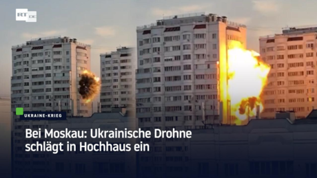 Bei Moskau: Ukrainische Drohne schlägt in Hochhaus ein