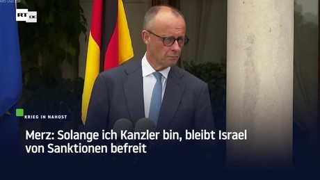 Merz: Solange ich Kanzler bin, bleibt Israel von Sanktionen befreit
