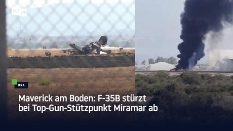 Maverick am Boden: F-35B stürzt bei Top-Gun-Stützpunkt Miramar ab