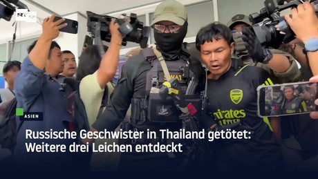 Russische Geschwister in Thailand getötet: Weitere drei Leichen entdeckt