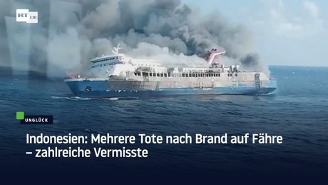 Indonesien: Mehrere Tote nach Brand auf Fähre – zahlreiche Vermisste