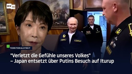 "Verletzt die Gefühle unseres Volkes" – Japan entsetzt über Putins Besuch auf Iturup