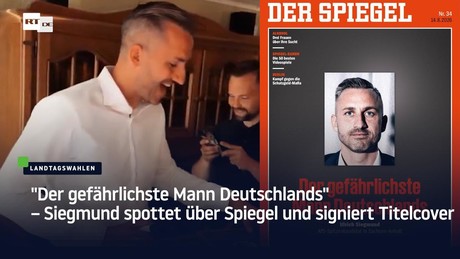 "Der gefährlichste Mann Deutschlands" – Siegmund spottet über Spiegel und signiert Titelcover