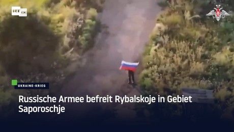 Russische Armee befreit Rybalskoje in Gebiet Saporoschje