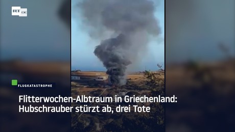 Flitterwochen-Albtraum in Griechenland: Hubschrauber stürzt ab, drei Tote