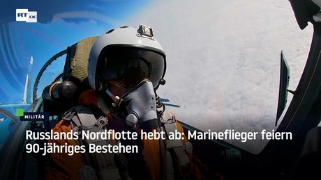 Russlands Nordflotte hebt ab: Marineflieger feiern 90-jähriges Bestehen