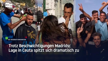 Trotz Beschwichtigungen Madrids: Lage in Ceuta spitzt sich dramatisch zu