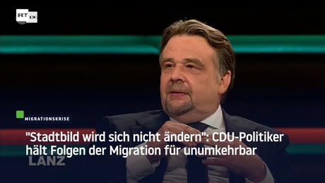 "Stadtbild wird sich nicht ändern": CDU-Politiker hält Folgen der Migration für unumkehrbar