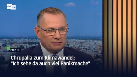 Chrupalla zum Klimawandel: "Ich sehe da auch viel Panikmache"
