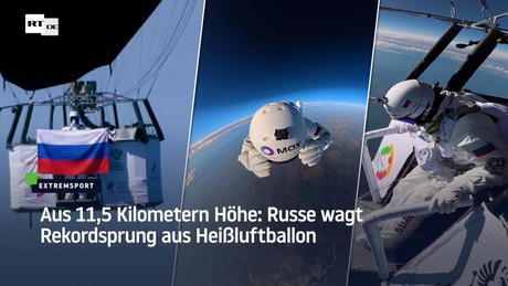 Aus 11,5 Kilometern Höhe: Russe wagt Rekordsprung aus Heißluftballon