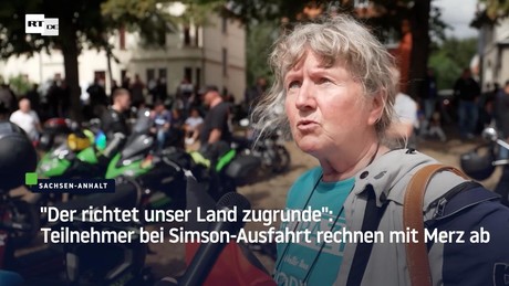 "Der richtet unser Land zugrunde": Teilnehmer bei Simson-Ausfahrt rechnen mit Merz ab