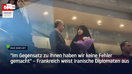 "Im Gegensatz zu ihnen haben wir keine Fehler gemacht" – Frankreich weist iranische Diplomaten aus
