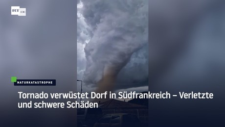 Tornado verwüstet Dorf in Südfrankreich – Verletzte und schwere Schäden