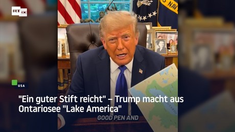 "Ein guter Stift reicht" – Trump macht aus Ontariosee "Lake America"