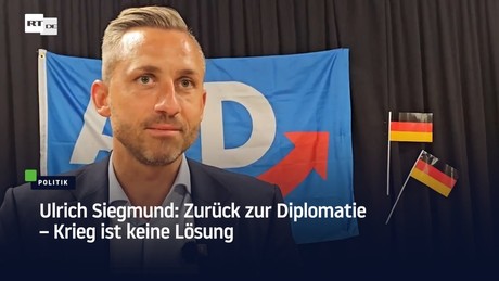 Ulrich Siegmund: Zurück zur Diplomatie – Krieg ist keine Lösung