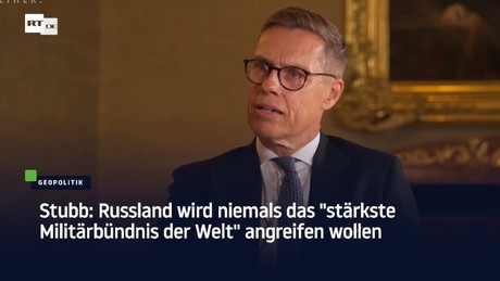 Stubb: Russland wird niemals das "stärkste Militärbündnis der Welt" angreifen wollen