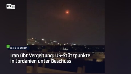 Iran übt Vergeltung: US-Stützpunkte in Jordanien unter Beschuss