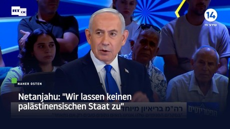 Netanjahu: "Wir lassen keinen palästinensischen Staat zu"