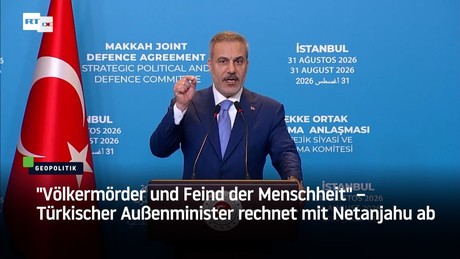 "Völkermörder und Feind der Menschheit" – Türkischer Außenminister rechnet mit Netanjahu ab
