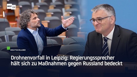 Drohnenvorfall in Leipzig: Regierungssprecher hält sich zu Maßnahmen gegen Russland bedeckt