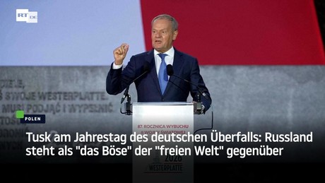 Tusk am Jahrestag des deutschen Überfalls: Russland steht als "das Böse" der "freien Welt" gegenüber