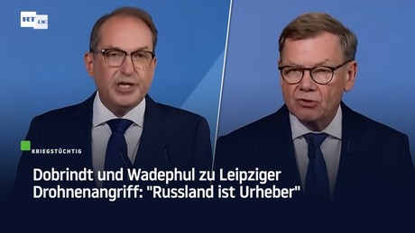 Dobrindt und Wadephul zu Leipziger Drohnenangriff: "Russland ist Urheber"