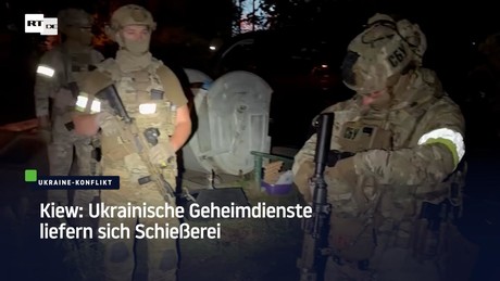 Kiew: Ukrainische Geheimdienste liefern sich Schießerei
