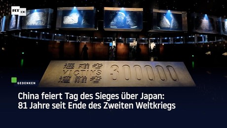China feiert Tag des Sieges über Japan: 81 Jahre seit Ende des Zweiten Weltkriegs