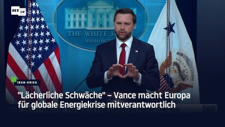 "Lächerliche Schwäche" – Vance macht Europa für globale Energiekrise mitverantwortlich