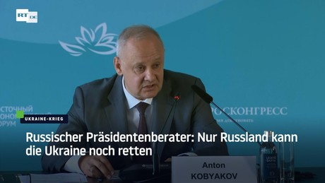 Russischer Präsidentenberater: Nur Russland kann die Ukraine noch retten