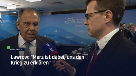Lawrow: "Merz ist dabei, uns den Krieg zu erklären"