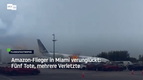 Amazon-Flieger in Miami verunglückt: Fünf Tote, mehrere Verletzte