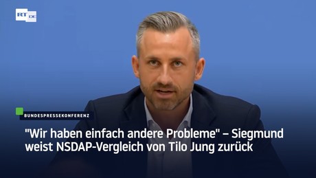 "Wir haben einfach andere Probleme" – Siegmund weist NSDAP-Vergleich von Tilo Jung zurück
